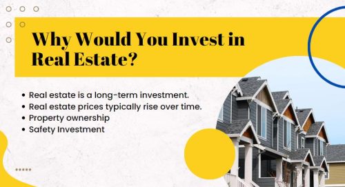 Why Would You Invest in Real Estate
